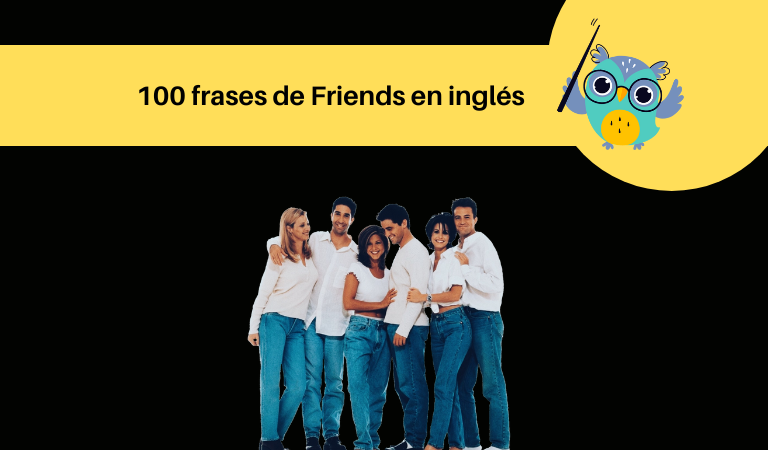 frases de Friends en inglés