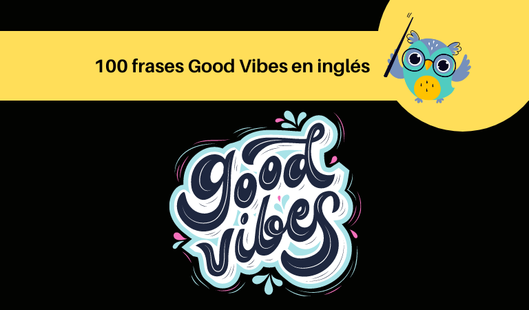 frases Good Vibes en inglés