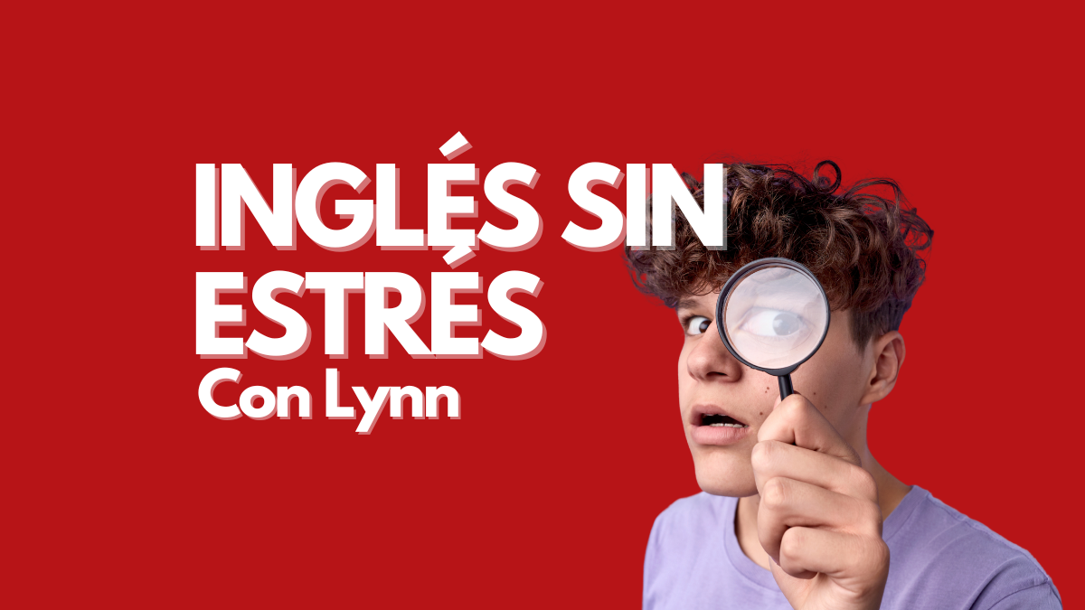 Inglés sin estrés con Lynn