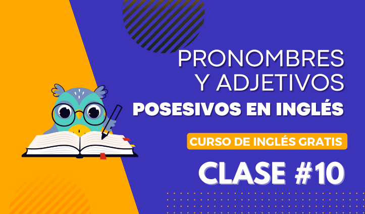 Pronombres y adjetivos posesivos en inglés